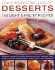 Low-Cholesterol Low-Fat Desserts: 100 Light & Fruity Recipes By Simona Hill Cover Image