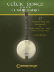 Celtic Songs for the Tenor Banjo: 37 Traditional Songs and Instrumentals By Dick Sheridan (Composer) Cover Image