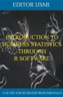 Introduction To Business Statistics Through R Software Cover Image