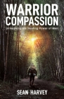 Warrior Compassion By Sean Harvey Cover Image