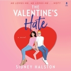 The Valentine's Hate By Sidney Halston, Karla Serrato (Read by), Sean Crisden (Read by) Cover Image