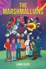 The Marshmallians By Laura Silver Cover Image