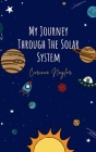 My Journey Through The Solar System Cover Image