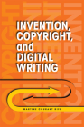 Invention, Copyright, and Digital Writing Cover Image