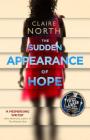 The Sudden Appearance of Hope By Claire North Cover Image