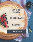 My 202 Yummy Cheesecake Recipes: A Yummy Cheesecake Cookbook for Your Gathering By Connie Smith Cover Image
