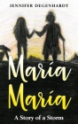 María María: A Story of a Storm By Jennifer Degenhardt Cover Image