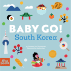 Baby Go! South Korea By Vanessa Lee Christensen, Audrey Lee (Illustrator) Cover Image