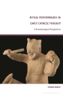 Ritual Performance in Early Chinese Thought: A Dramaturgical Perspective Cover Image