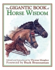 The Gigantic Book of Horse Wisdom By Thomas Meagher (Editor), Buck Brannaman (Introduction by) Cover Image