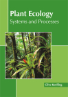 Plant Ecology: Systems and Processes By Clive Koelling (Editor) Cover Image