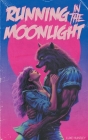 Running in the Moonlight By Luxe Huntley Cover Image