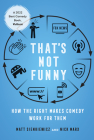 That's Not Funny: How the Right Makes Comedy Work for Them By Matt Sienkiewicz, Nick Marx Cover Image