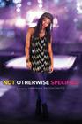 Not Otherwise Specified By Hannah Moskowitz Cover Image