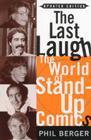 The Last Laugh: The World of Stand-Up Comics By Phil Berger Cover Image