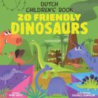 Dutch Children's Book: 20 Friendly Dinosaurs By Federico Bonifacini (Illustrator), Roan White Cover Image