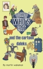 Doctor Who's Cat and the Cartoon Daleks: The funniest book to come out of Skaro Cover Image