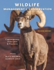 Wildlife Management and Conservation: Contemporary Principles and Practices By Paul R. Krausman (Editor), James W. Cain (Editor) Cover Image