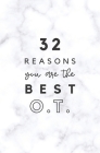 32 Reasons You Are The Best O.T.: Fill In Prompted Marble Memory Book Cover Image