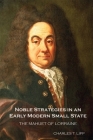Noble Strategies in an Early Modern Small State: The Mahuet of Lorraine (Changing Perspectives on Early Modern Europe #14) By Charles T. Lipp Cover Image