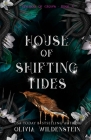 House of Shifting Tides By Olivia Wildenstein Cover Image