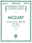 Concerto No. 15 in Bb, K. 450: Schirmer Library of Classics Volume 1746 Piano Duet By Wolfgang Amadeus Mozart (Composer), I. Philipp (Editor) Cover Image