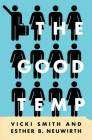The Good Temp By Vicki Smith, Esther B. Neuwirth Cover Image
