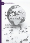 A World of Public Debts: A Political History Cover Image