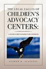 The Legal Eagles of Children's Advocacy Centers By Andrew H. Agatston Cover Image