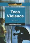 Teen Violence (Compact Research: Teenage Problems) Cover Image