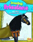 Drawing Friesians and Other Beautiful Horses (Drawing Horses) Cover Image