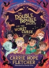 The Double Trouble Society and the Worst Curse By Carrie Hope Fletcher Cover Image
