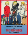 Snipp, Snapp, Snurr and the Red Shoes By Maj Lindman, Albert Whitman & Company (Illustrator) Cover Image