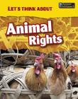 Animal Rights (Let's Think about) Cover Image