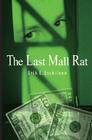 The Last Mall Rat By Erik E. Esckilsen Cover Image