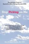 Stop Picking on Me: Make Peace With Yourself and Heal Nervous Habitual Obsessive Compulsive Skin Picking By Mary-Margaret (Anand Sahaja) Stratton Cover Image