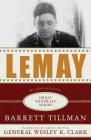 LeMay: A Biography (Great Generals) By Barrett Tillman, Wesley K. Clark (Foreword by) Cover Image