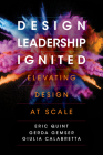Design Leadership Ignited: Elevating Design at Scale Cover Image