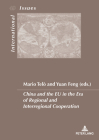 China and the EU in the Era of Regional and Interregional Cooperation (Enjeux Internationaux / International Issues #49) By Mario Telo (Editor), Yuan Feng (Editor) Cover Image