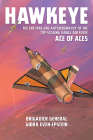 Hawkeye: The Enthralling Autobiography of the Top-Scoring Israel Air Force Ace of Aces By Giora Even-Epstein Cover Image