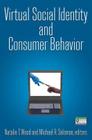Virtual Social Identity and Consumer Behavior By Natalie T. Wood, Michael R. Solomon Cover Image