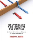 Gouvernance Non Intrusive Des Données: Le chemin de la moindre résistance et du plus grand succès Cover Image