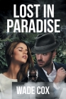 Lost in Paradise By Wade Cox Cover Image