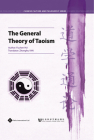 The General Theory of Taoism (Chinese Culture and Philosophy) By Fuchen Hu, Zhonghu Yan (Translated by) Cover Image