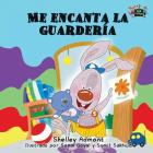 Me encanta la guardería: I Love to Go to Daycare (Spanish Edition) (Spanish Bedtime Collection) By Shelley Admont, Kidkiddos Books Cover Image