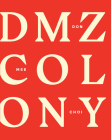 DMZ Colony By Don Mee Choi Cover Image