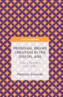 Personal Brand Creation in the Digital Age: Theory, Research and Practice By Mateusz Grzesiak Cover Image
