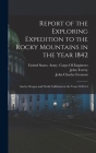 Report of the Exploring Expedition to the Rocky Mountains in the Year 1842: And to Oregon and North California in the Years 1843-44 By John Charles Fremont, James Hall, John Torrey Cover Image