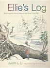 Ellie's Log: Exploring the Forest Where the Great Tree Fell By Judith L. Li, M. L. Herring (Illustrator) Cover Image