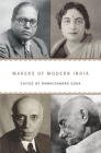 Makers of Modern India By Ramachandra Guha (Editor) Cover Image